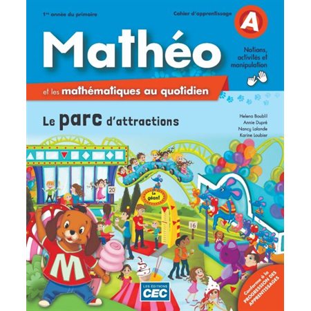 Mathéo et les mathématiques au quotidien 1re année du primaire : Cahiers d'apprentissage A, B et C (incluant le carnet des savoirs) 