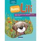 Avec Lili, 1er cycle du primaire, 1ère année Cahier de lecture et de calligraphie, script 