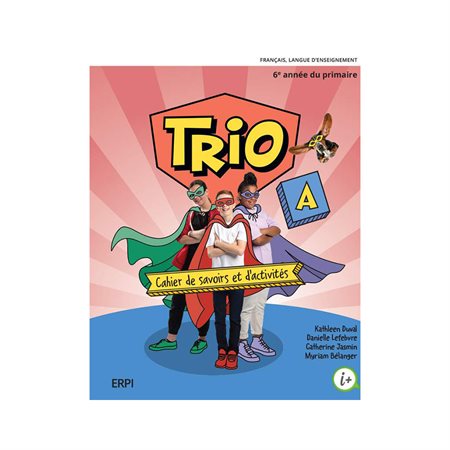TRIO 6 – Cahiers de savoirs et d’activités A et B