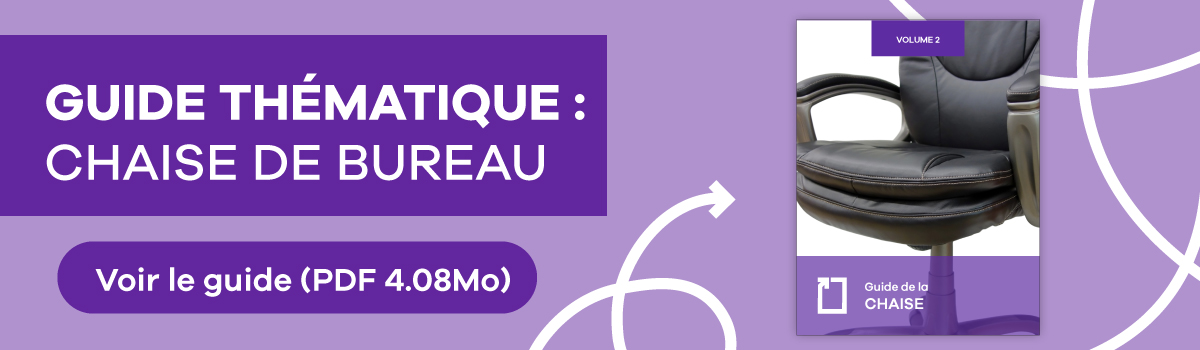 Guide thematique : Chaise de bureau